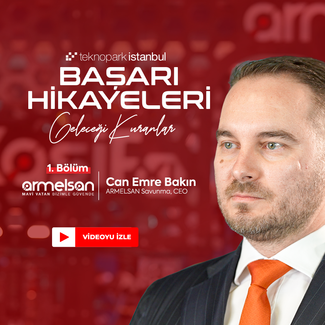 Yeni YouTube Serimiz "Başarı Hikâyeleri" Başladı: İlk Konuk ARMELSAN CEO'su Can Emre Bakım